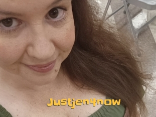 Justjen4now