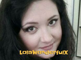 LolaWonderfulX