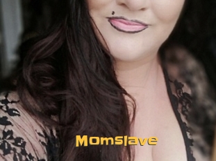 Momslave