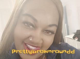 Prettybrownroundd